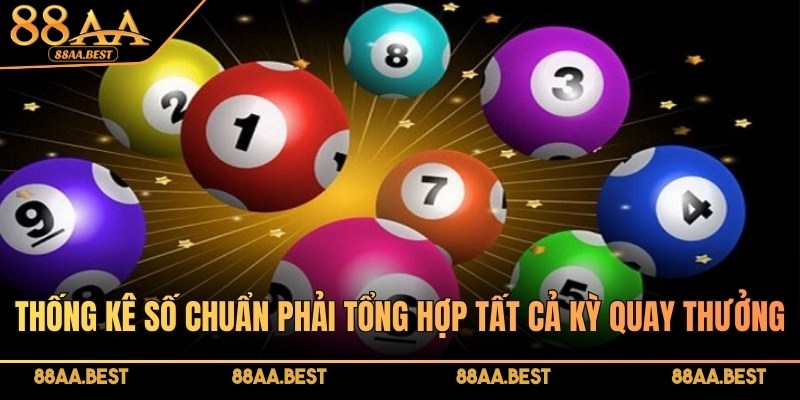 Thống Kê Lô Gan Miền Trung Miễn Phí, Chính Xác Tại 88AA 4 Thống kê số chuẩn phải tổng hợp tất cả kỳ quay thưởng trước đó
