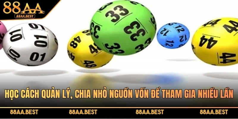 Xổ Số Miền Bắc 3 Phút Tại 88AA - Hấp Dẫn, Kịch Tính Đáng Đầu Tư 4 Học cách quản lý, chia nhỏ nguồn vốn để tham gia nhiều lần