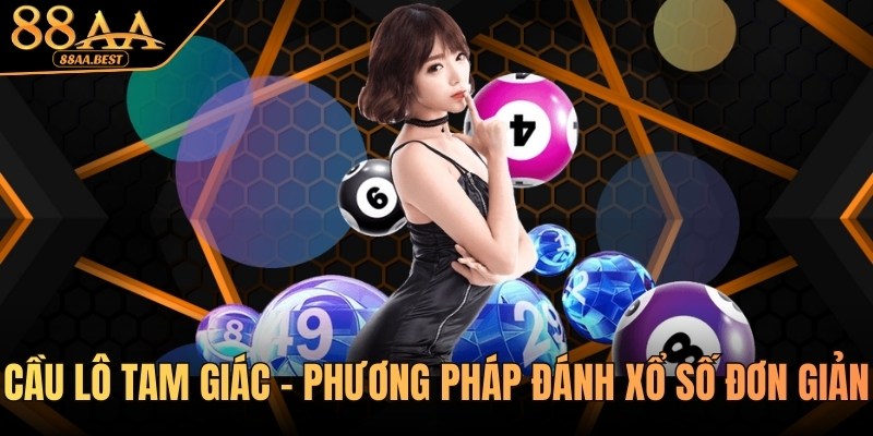 Cầu Lô Tam Giác - Phương Pháp Soi Cầu Lô Đề Đơn Giản Tại 88AA 2 cầu lô tam giác tại nhà cái 88aa