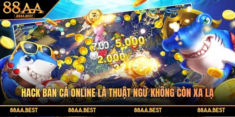 Hack bắn cá online là thuật ngữ người chơi cần hiểu rõ trước khi sử dụng