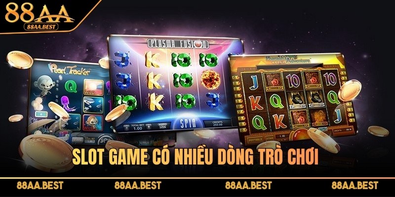 Slot Game Là Gì? Cách Chơi Nổ Hũ Online Tại 88AA 4 Slot game tại 88AA có nhiều dòng trò chơi cùng biểu tượng phong phú