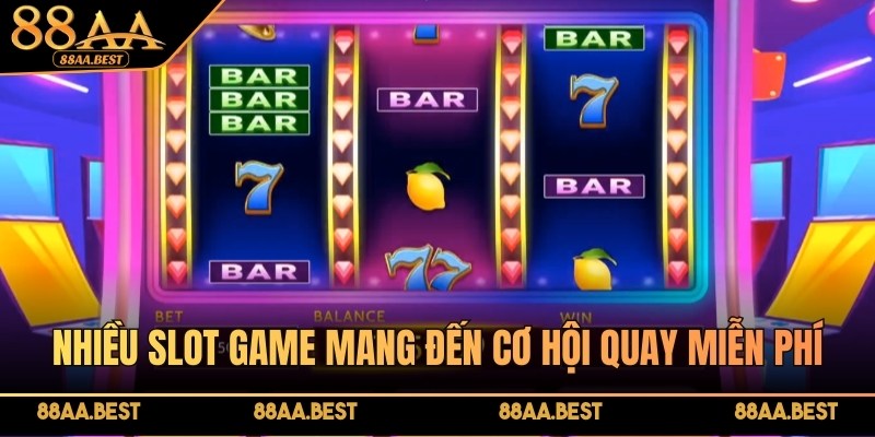 Slot Game Là Gì? Cách Chơi Nổ Hũ Online Tại 88AA 6 Vòng quay miễn phí là tính năng hấp dẫn trong slot game 88AA